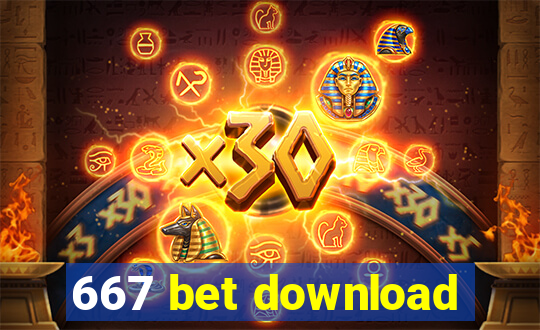 667 bet download